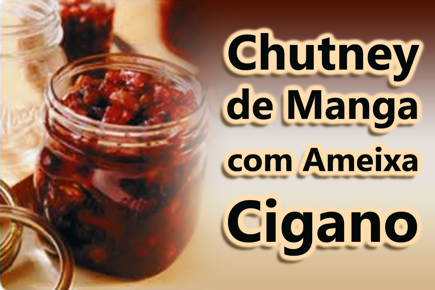 Chutney de Manga com Ameixa Cigano