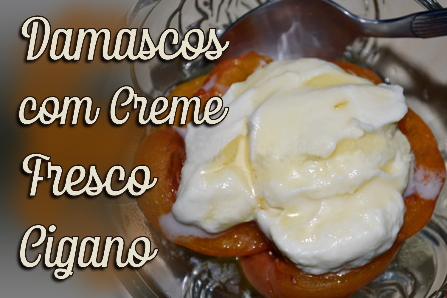 Damascos com Creme Fresco Cigano