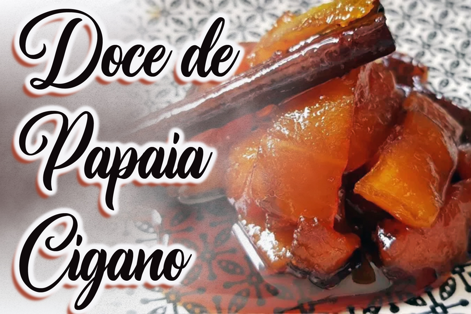 Doce de Papaia Cigano