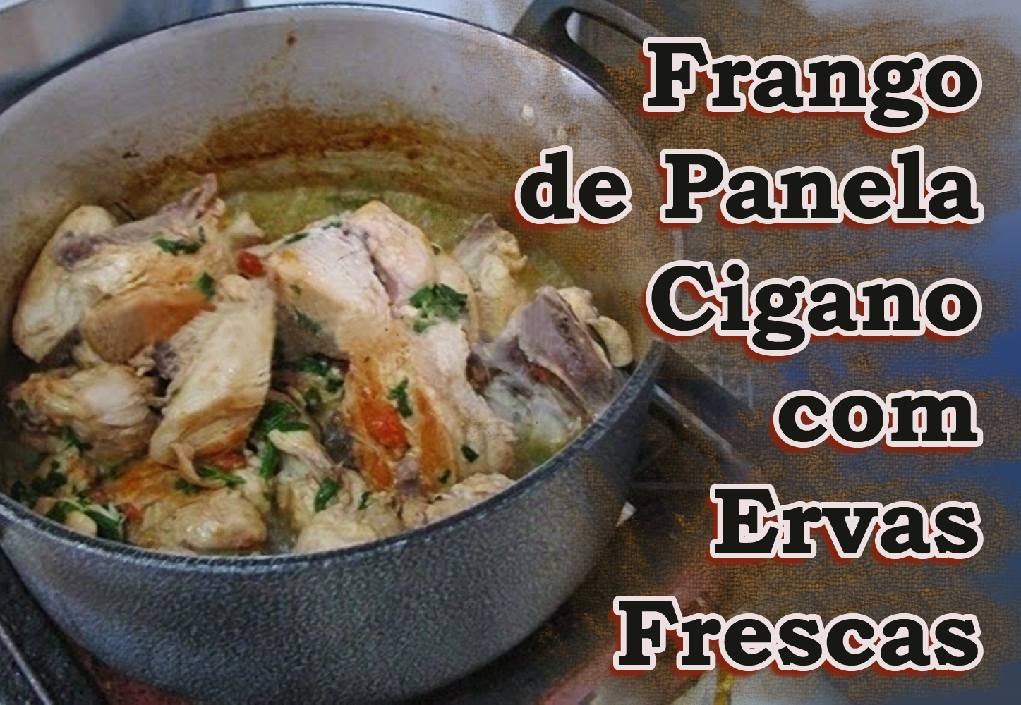 Frango de Panela Cigano com Ervas Frescas