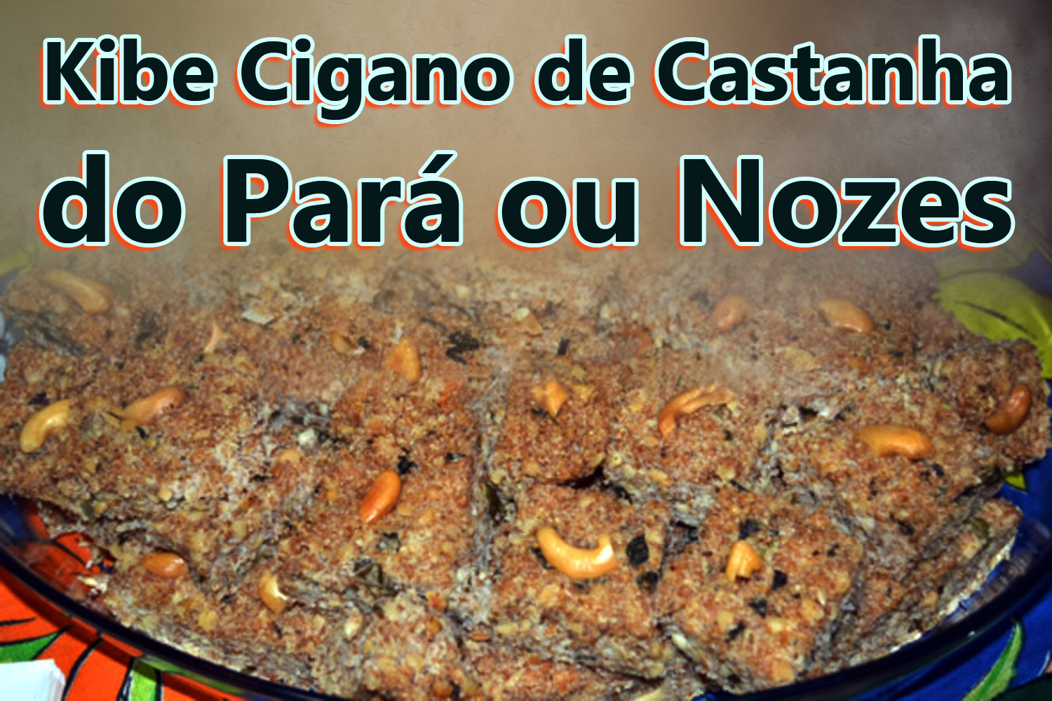 Kibe Cigano de Castanha do Pará ou Nozes