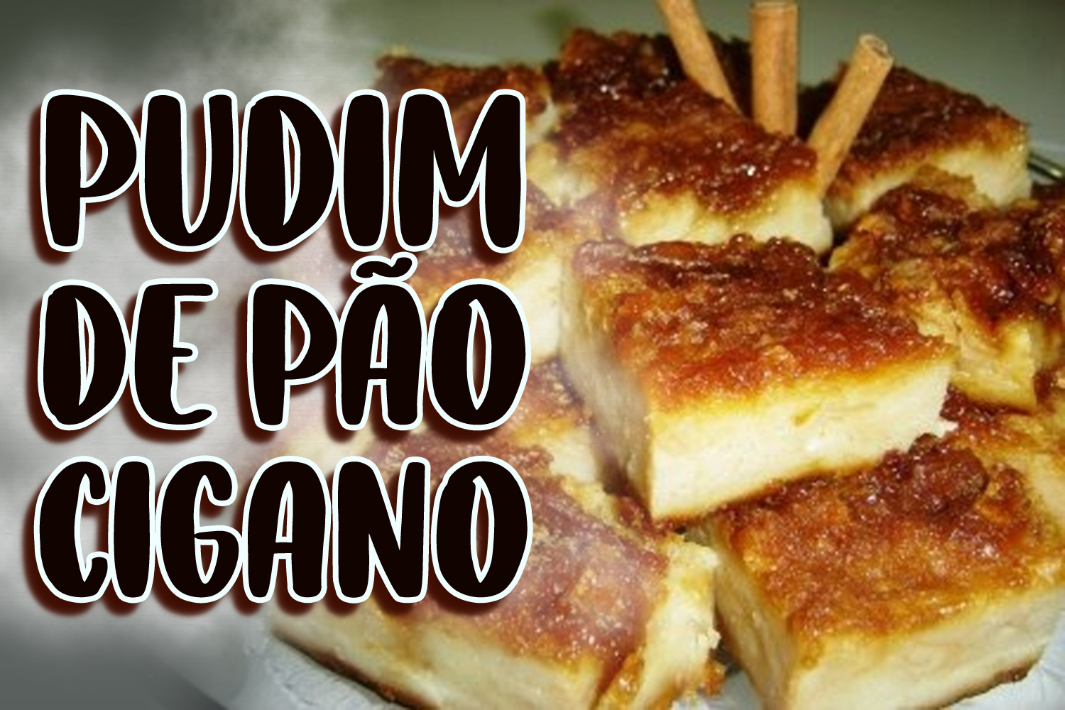 Pudim de Pão Cigano