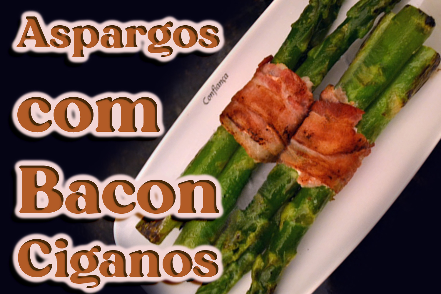 Aspargos com Bacon Ciganos