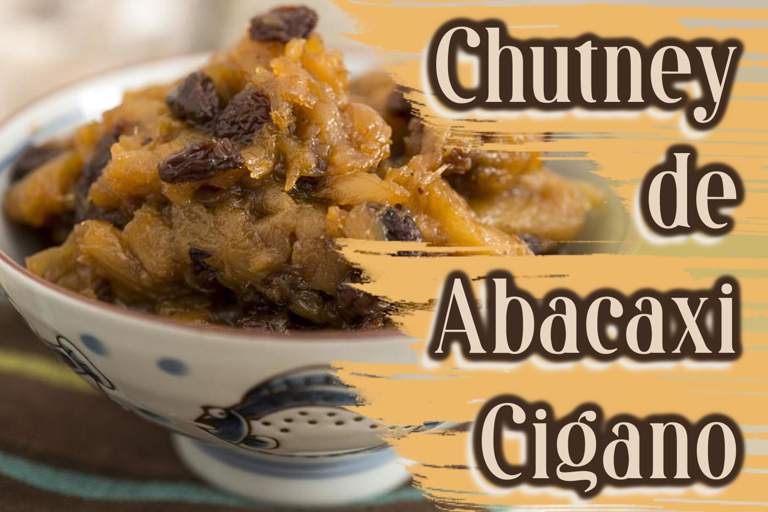 Chutney de Abacaxi Cigano