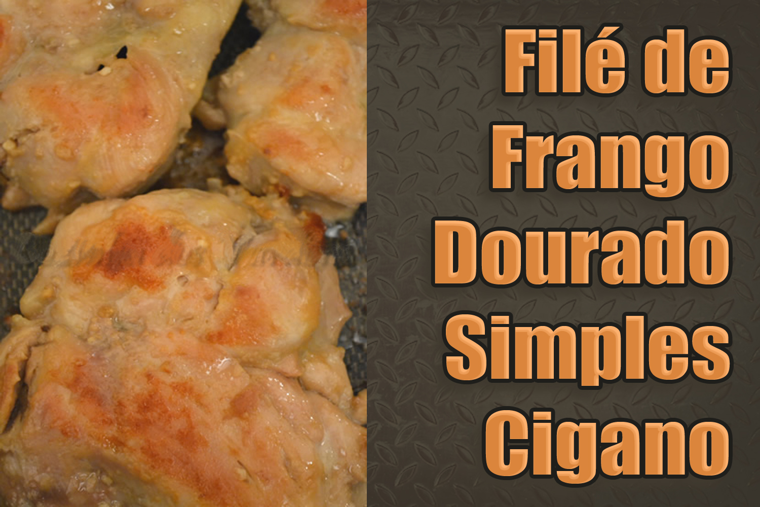 Filé de Frango Dourado Simples Cigano