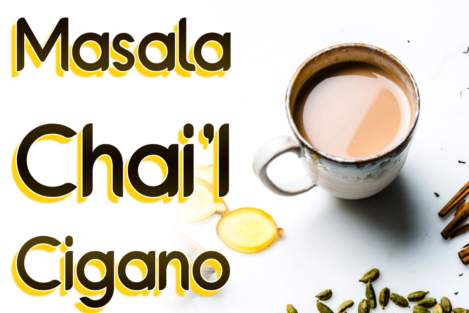 Masala Chai'I Cigano