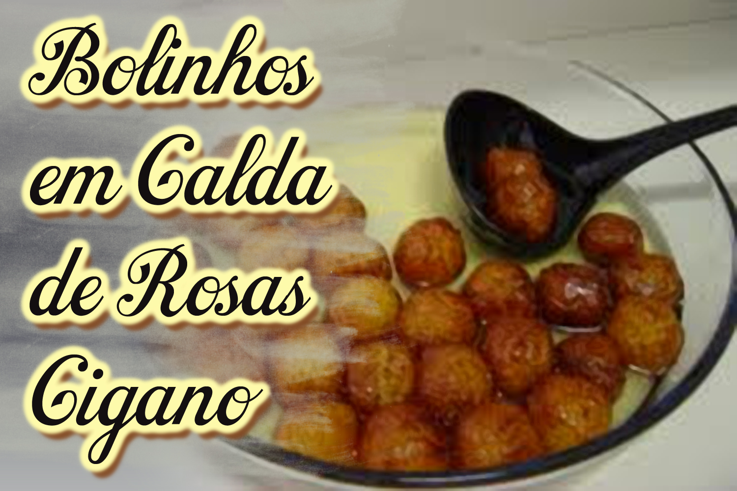 Bolinhos em Calda de Rosas Cigano