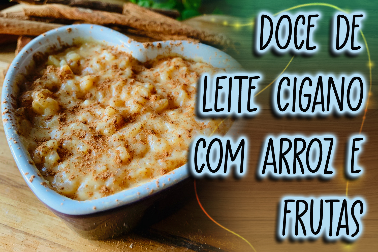 Doce de Leite Cigano com Arroz e Frutas