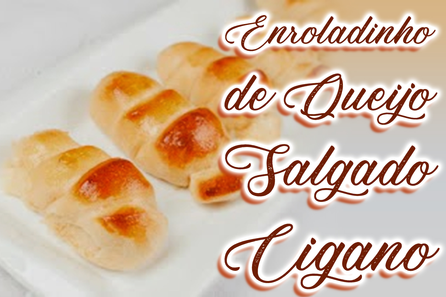 Enroladinho de Queijo Salgado Cigano