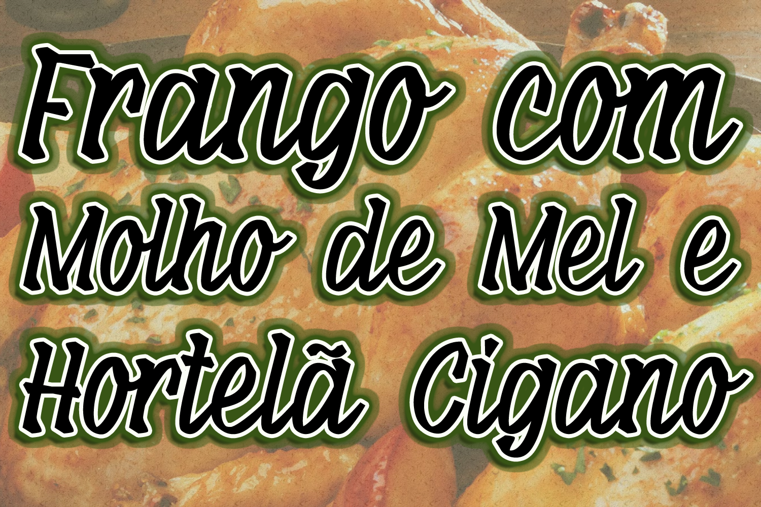 Frango com Molho de Mel e Hortelã Cigano