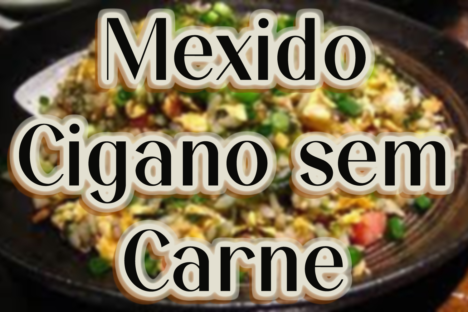 Mexido Cigano sem Carne