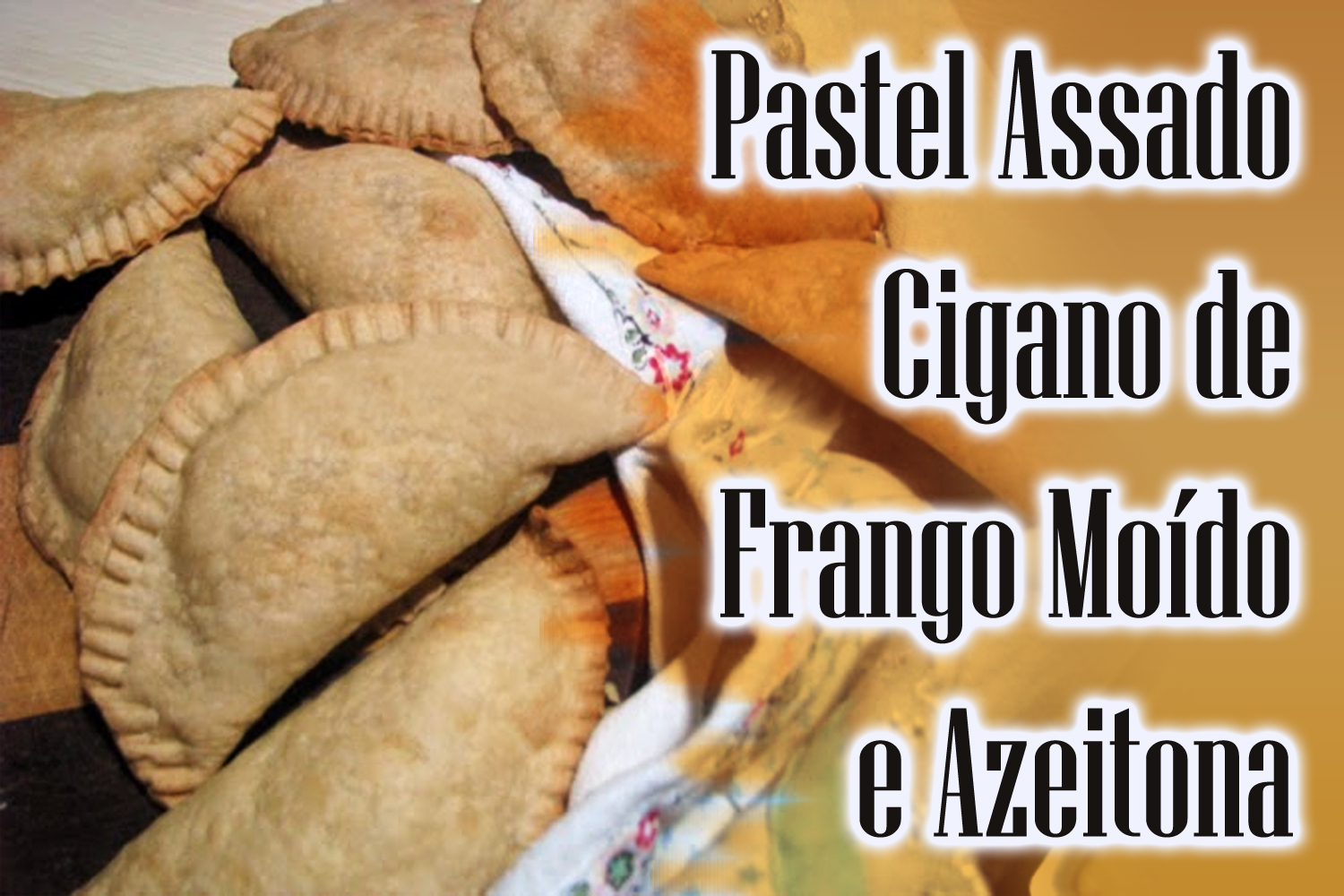 Pastel Assado Cigano de Frango Moído e Azeitona