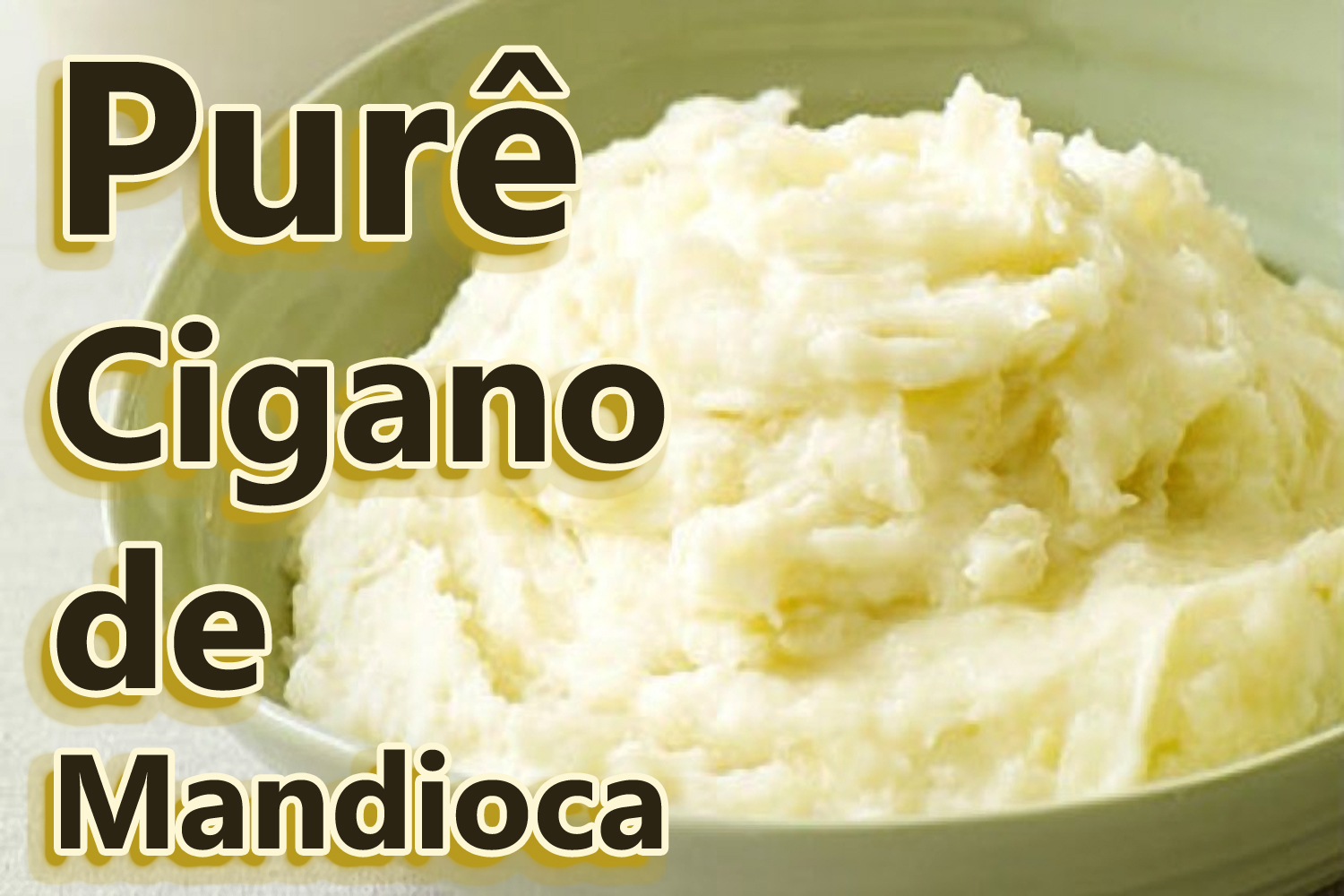 Purê Cigano de Mandioca