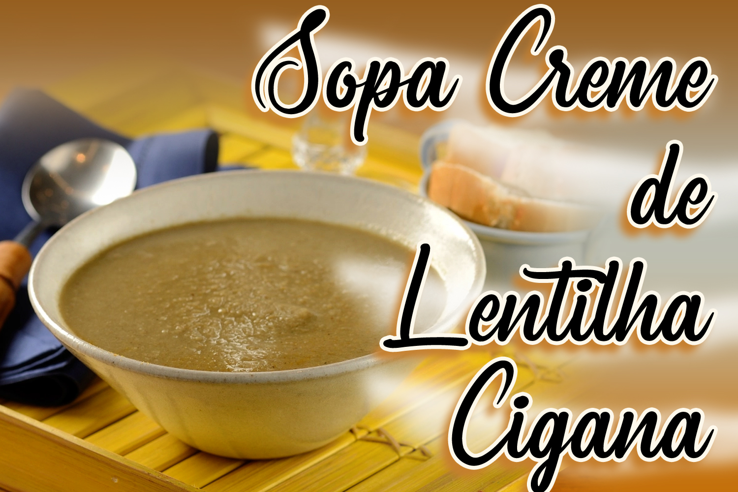 Sopa Creme de Lentilha Cigana