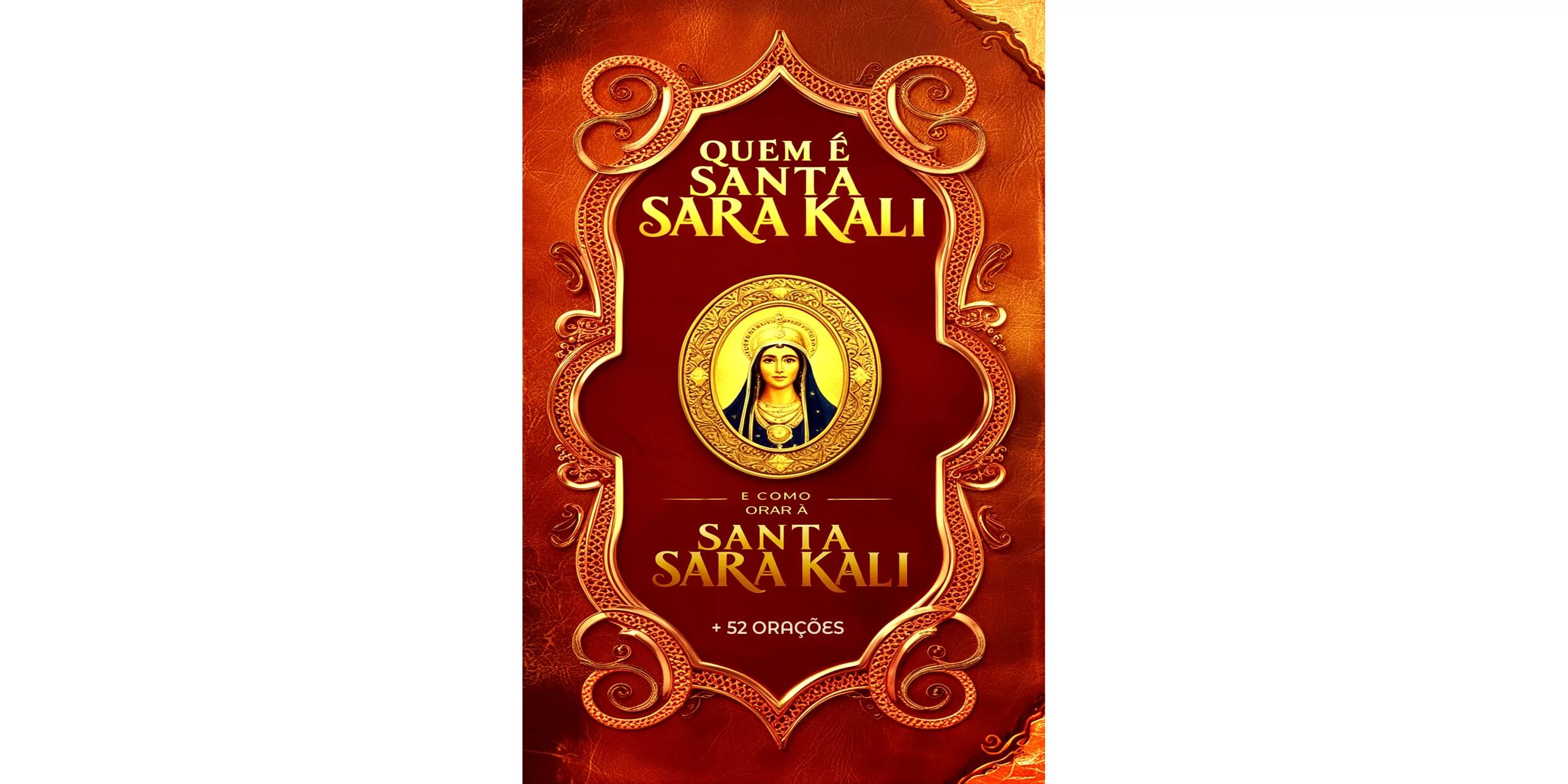 Quem é Santa Sara Kali e Como Orar à Santa Sara Kali + 52 Orações