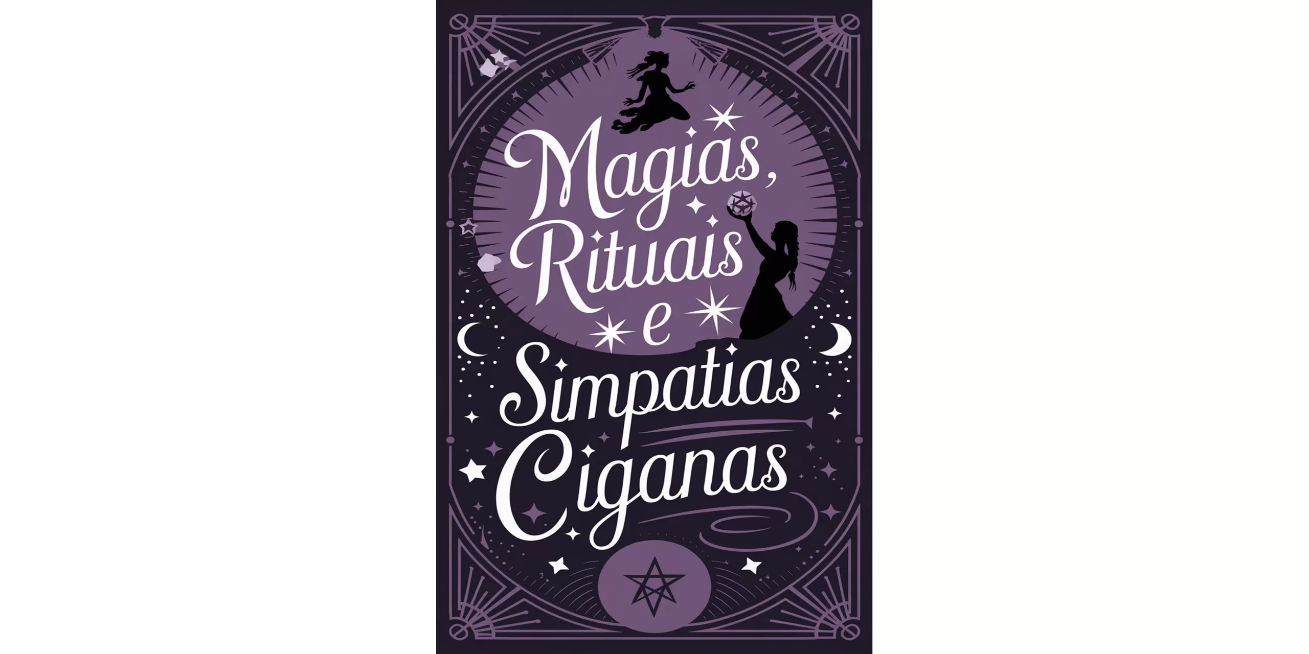 Magias, Rituais e Simpatias Ciganas