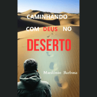 Caminhando com Deus no Deserto