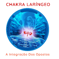 Chakra Laríngeo – Integração dos Opostos