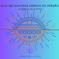 Guia 365 Mantras Diários do Perdão