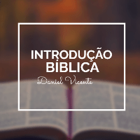 Introdução Bíblica – Como Entender a Bíblia