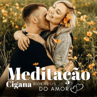 Meditação Cigana – Biokinesis do Amor (Áudio Terapia com Lei da Atração)