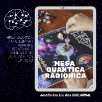 Mesa Quântica Radiônica – LIMPE TODA ENERGIA NOCIVA DE SUA VIDA