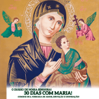 O Diário de Nossa Senhora - 30 Dias com Maria!