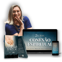 Programa Conexão Espiritual – Livro Conexão Espiritual + Desafio 21 dias + Curso Cura de Traumas + Palestra Espiritualidade